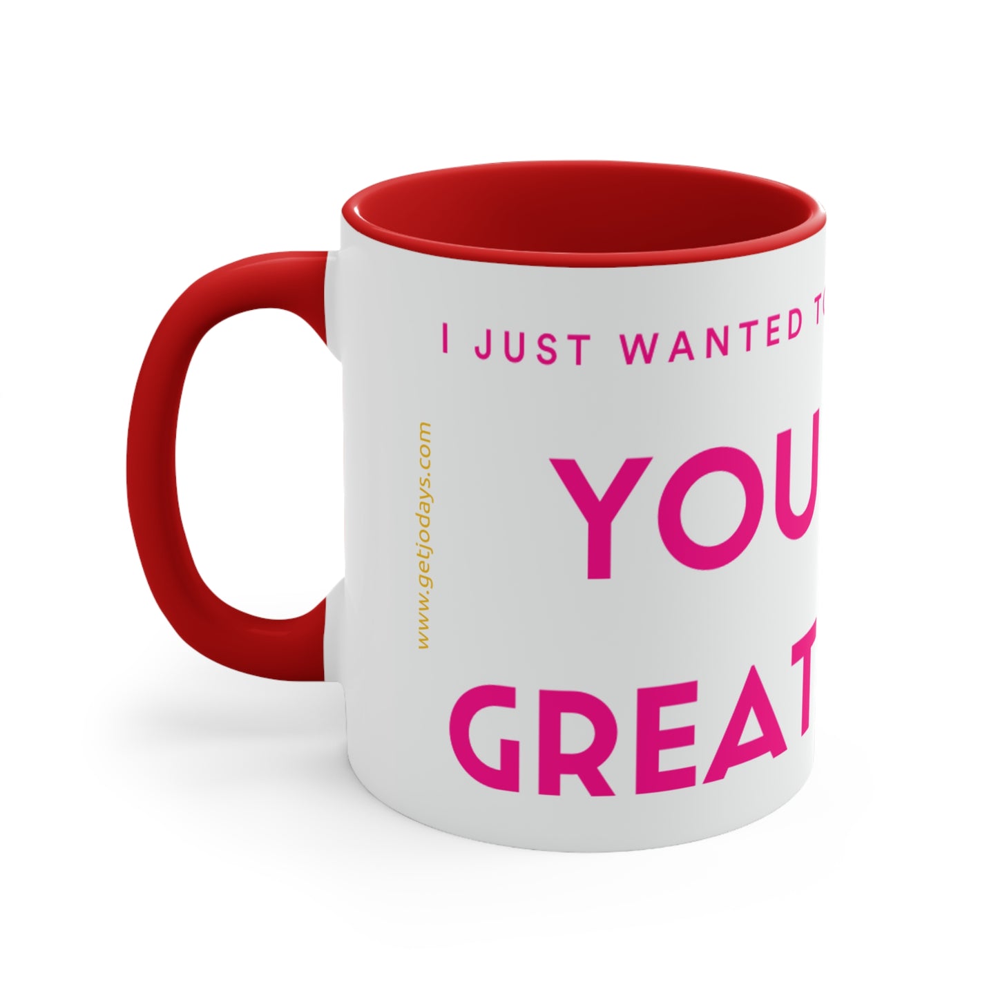 "You Look Great Today" Joyful Coffee Mug, 11oz
